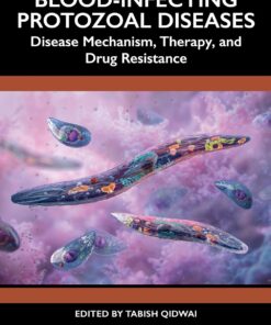 Blood-Infecting Protozoal Diseases: Disease Mechanism, Therapy, and Drug Resistance (EPUB)