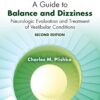 A Guide to Balance and Dizziness: Neurologic Evaluation and Treatment of Vestibular Conditions, 2nd Edition (PDF)