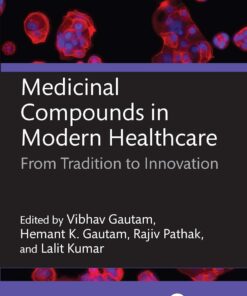 Medicinal Compounds in Modern Healthcare: From Tradition to Innovation (EPUB)