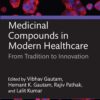 Medicinal Compounds in Modern Healthcare: From Tradition to Innovation (PDF)