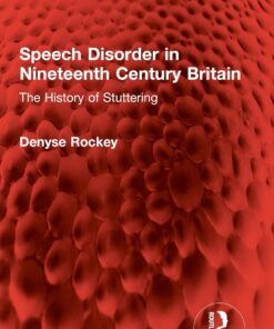 Speech Disorder in Nineteenth Century Britain: The History of Stuttering (Routledge Revivals) (EPUB)