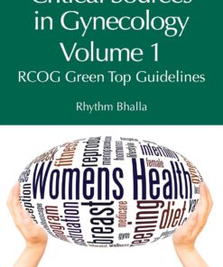 Critical Sources in Gynecology, Volume 1: RCOG Green Top Guidelines (PDF)