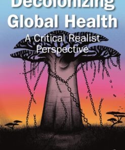Decolonizing Global Health: A Critical Realist Perspective (PDF)