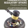Pharmaceutical Regulatory Affairs: Principles and Practices (EPUB)