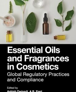 Essential Oils and Fragrances in Cosmetics: Global Regulatory Practices and Compliance (EPUB)