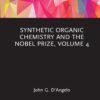Synthetic Organic Chemistry and the Nobel Prize, Volume 4 (EPUB)