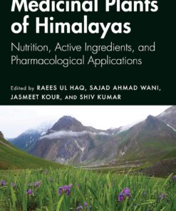 Medicinal Plants of Himalayas: Nutrition, Active Ingredients, and Pharmacological Applications (EPUB)