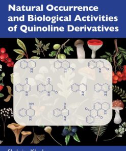 Natural Occurrence and Biological Activities of Quinoline Derivatives (New Directions in Organic & Biological Chemistry) (EPUB)