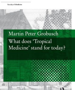 What does ‘Tropical Medicine’ stand for today? (VOR Geneeskunde) (EPUB)