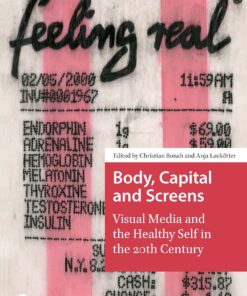 Body, Capital and Screens: Visual Media and the Healthy Self in the 20th Century (MediaMatters) (EPUB)