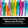 Understanding Health, Illness and Society: A Patient-Centred Approach to Healthcare (EPUB)