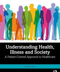 Understanding Health, Illness and Society: A Patient-Centred Approach to Healthcare (EPUB)