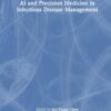 AI and Precision Medicine in Infectious Disease Management (AI in Clinical Practice) (PDF)