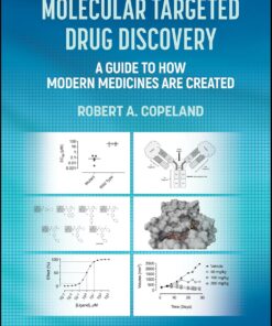 Molecular Targeted Drug Discovery: A Guide to How Modern Medicines are Created (PDF)