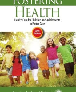 Fostering Health: Health Care for Children and Adolescents in Foster Care, 3rd Edition (PDF)