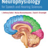 Neuroanatomy and Neurophysiology for Speech and Hearing Sciences (EPUB)