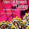 Stem Cell Research and Cloning: Contemporary Challenges to our Humanity (PDF)