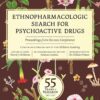 Ethnopharmacologic Search for Psychoactive Drugs: 55 Years of Research―Proceedings from the 2022 Conference (EPUB)