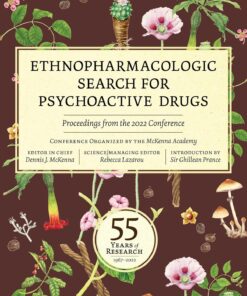 Ethnopharmacologic Search for Psychoactive Drugs: 55 Years of Research―Proceedings from the 2022 Conference (EPUB)
