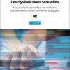 Les dysfonctions sexuelles, 3e édition: Évaluation et traitement par des méthodes psychologiques, interpersonnelles et biologiques (French Edition) (EPUB)