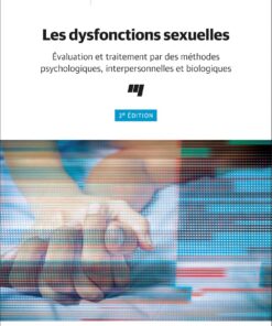 Les dysfonctions sexuelles, 3e édition: Évaluation et traitement par des méthodes psychologiques, interpersonnelles et biologiques (French Edition) (EPUB)