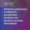 Infirmières praticiennes et infirmières anesthésistes : L’évolution des fonctions au niveau international (Advanced Practice in Nursing) (French Edition) (EPUB) Infirmières praticiennes et infirmières anesthésistes : L’évolution des fonctions au niveau international (Advanced Practice in Nursing) (French Edition) (EPUB)