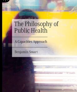 The Philosophy of Public Health: A Capacities Approach (PDF)