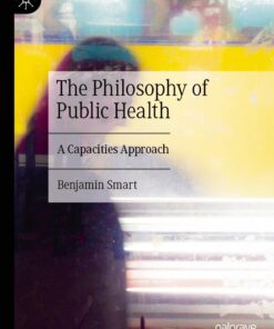 The Philosophy of Public Health: A Capacities Approach (EPUB)