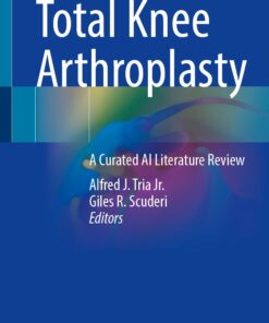 Total Knee Arthroplasty: A Curated AI Literature Review (PDF)