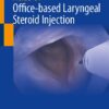 Atlas of Office-based Laryngeal Steroid Injection (PDF) Atlas of Office-based Laryngeal Steroid Injection (PDF)