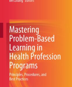 Mastering Problem-Based Learning in Health Profession Programs: Principles, Procedures, and Best Practices (PDF)