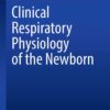 Clinical Respiratory Physiology of the Newborn (In Clinical Practice) (EPUB)