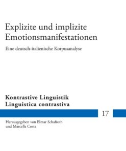 Explizite und implizite Emotionsmanifestationen (Kontrastive Linguistik / Linguistica contrastiva, 17) (German Edition) (EPUB)