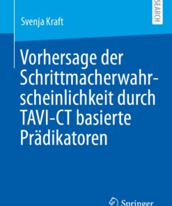 Vorhersage der Schrittmacherwahrscheinlichkeit durch TAVI-CT basierte Prädikatoren (German Edition) (EPUB)