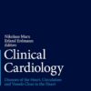 Clinical Cardiology: Diseases of the Heart, Circulation and Vessels close to the Heart, 2025th Edition (PDF)