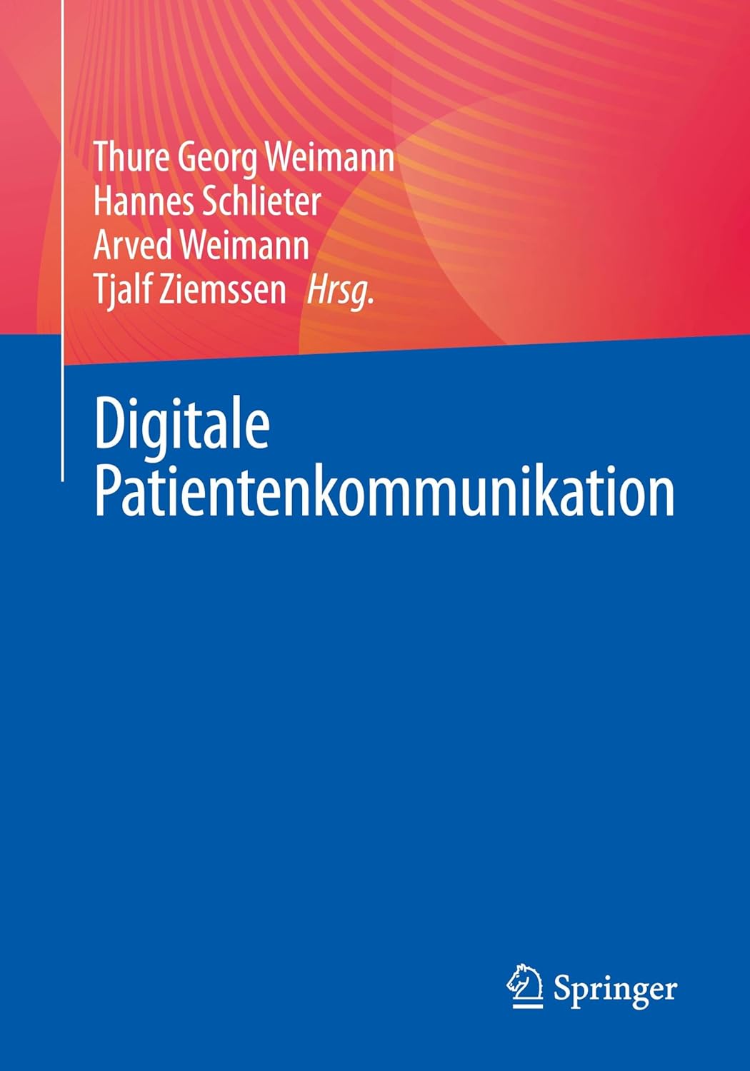 Digitale Patientenkommunikation (German Edition) (EPUB) Digitale Patientenkommunikation (German Edition) (EPUB)