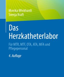 Das Herzkatheterlabor: Für MTR, MTF, OTA, ATA, MFA und Pflegepersonal (German Edition), 4th Edition (EPUB)