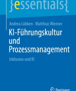 KI-Führungskultur und Prozessmanagement: Inklusion und KI (essentials) (German Edition) (EPUB)