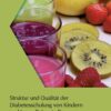 Struktur und Qualität der Diabetesschulung von Kindern und Jugendlichen in Europa (German Edition), 24th Edition (PDF)