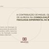 A Contribuição de Miguel Ozorio de Almeida na Consolidação da Fisiologia Experimental no Brasil: O Nascimento da Fisiologia no Brasil – Breve relato do … Aristóteles a Bernard (Portuguese Edition) (EPUB)
