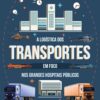 Caminhos da Saúde: A Logística dos Transportes em foco nos Grandes Hospitais Públicos (Portuguese Edition) (EPUB)