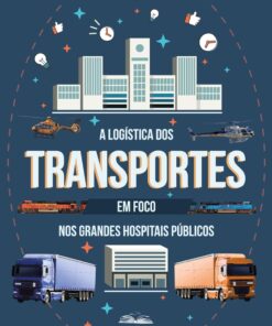 Caminhos da Saúde: A Logística dos Transportes em foco nos Grandes Hospitais Públicos (Portuguese Edition) (EPUB)