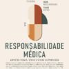 Responsabilidade Médica – Aspectos Penais, Cíveis e Éticos da Profissão – 1ª Ed – 2026 (Portuguese Edition) (EPUB)