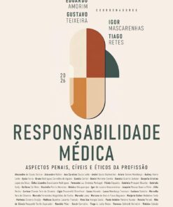 Responsabilidade Médica – Aspectos Penais, Cíveis e Éticos da Profissão – 1ª Ed – 2026 (Portuguese Edition) (EPUB)