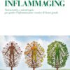 Inflammaging: Nutraceutica e micoterapia per gestire l’infiammazione cronica di basso grado (Italian Edition) (PDF)