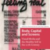 Body, Capital and Screens (MediaMatters) (PDF) Body, Capital and Screens (MediaMatters) (PDF)