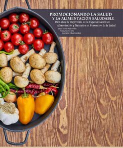 Promocionando la salud y la alimentación saludable: Diez años de trayectoria de la especialización en Alimentación y Nutrición en Promoción de la Salud (Spanish Edition) (EPUB)