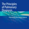 The Principles of Pulmonary Diagnosis: Critical Concepts and a Structured Approach (PDF) The Principles of Pulmonary Diagnosis: Critical Concepts and a Structured Approach (PDF)
