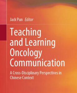 Teaching and Learning Oncology Communication: A Cross-Disciplinary Perspectives in Chinese Context (EPUB)