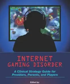 Internet Gaming Disorder: A Clinical Strategy Guide for Providers, Parents, and Players (EPUB)